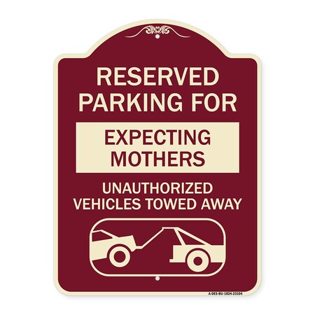 Signmission Reserved Parking for Expecting Mothers Unauthorized Vehicles Towed Away, A-DES-BU-1824-23104 A-DES-BU-1824-23104